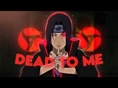 Dead to me - Naruto [edit/amv] 100 subs special