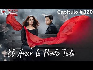 El Amor lo Puede Todo - Capitulo 120 | Mohini tiene las PRUEBAS para ACABAR con Sharma
