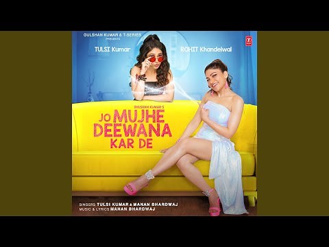 Jo Mujhe Deewana Kar De