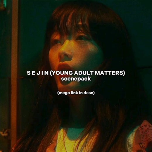 sejin (young adult matters) scenepack