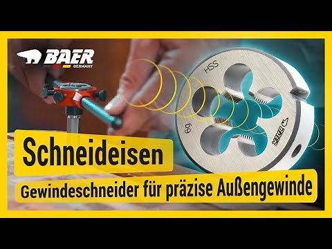 BAER® Schneideisen | Gewindeschneider für präzise Außengewinde