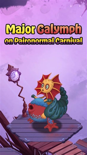 MAJOR GALYMPH on PAIRONORMAL CARNIVAL | My Singing Monsters#mysingingmonsters #msm