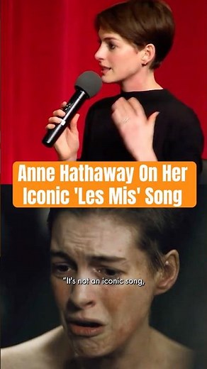 Anne Hathaway Breaks Down Her Iconic ‘Les Misérables’ Moment! #movies