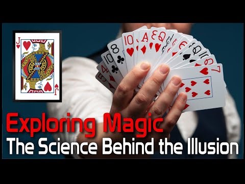 Exploring Magic | The Science Behind the Illusion