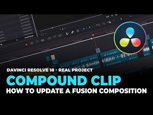 DaVinci Resolve 18 - How to update multiple Fusion Clips using Compound Clips-Fusion Motion Graphics