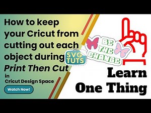 More on Cricut Print Then Cut [For Carol]: Group vs Flatten & How to Flatten the Right Way