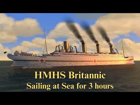 HMHS Britannic Sailing at Sea for 3 hours