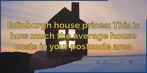 There's a huge £290K difference between the most expensive and the cheapest postcode - but how much are houses worth in your area? | Edinburgh Evening News