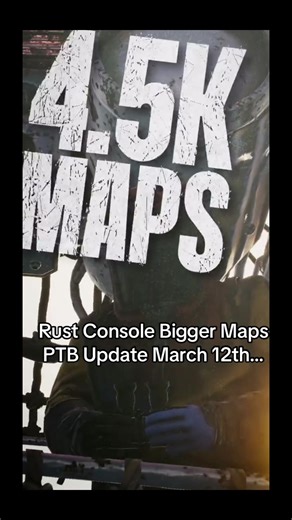 Rust Console Bigger Maps PTB Update March 12th…#fyp #foryou #rust #rustconsole #notlvl99