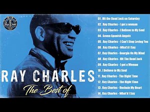 Ray Charles Greatest Hits - Ray Charles Best Songs Playlist - Ray Charles Blues Music Of All Time