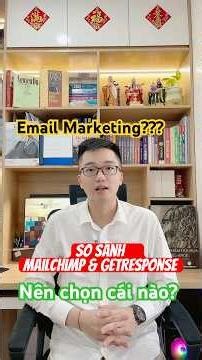 NÊN CHỌN MAILCHIMP HAY GETRESPONSE | EMAIL MARKETING #xuấtnhậpkhẩu