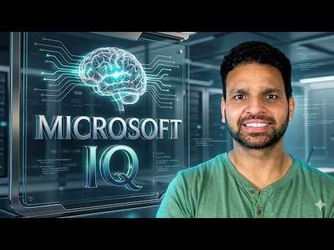 Microsoft IQ Explained: Work IQ vs Fabric IQ vs Foundry IQ (Full Breakdown)