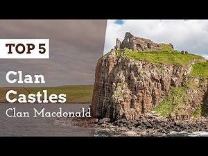 TOP 5 Clan Castles | Clan Macdonald
