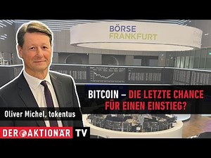 Bitcoin - letzte Chance zum Einstieg nutzen