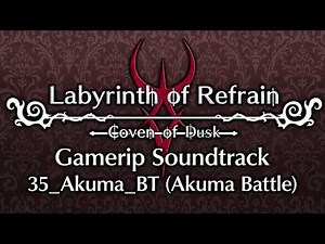 Labyrinth of Refrain: Coven of Dusk - 35_Akuma_BT (Akuma Battle)