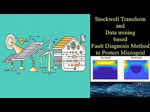 Stockwell Transform and Data mining based Fault Diagnosis Method to Protect Microgrid