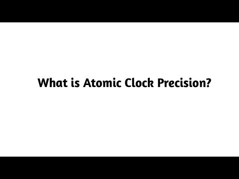 What is Atomic Clock Precision ?