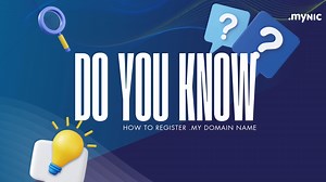 Do You Know : How to Register .MY Domain Name In today’s digital...