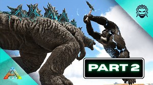 Godzilla VS Kong... In ARK! - Modded ARK Dino Overhaul X [E45 Finale] Part 2
