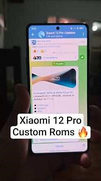 Xiaomi 12 Pro - Custom Roms 🔥🔥 #customroms