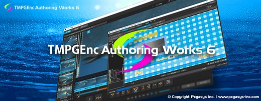 TMPGEnc Authoring Works 6 - The Ultimate DVD / Blu-ray / AVCHD Authoring Tool - Pegasys Inc.