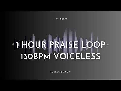 1 Hour Praise Loop 130bpm Voiceless