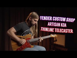 Fender Custom Shop Artisan Koa Thinline Telecaster Review and Demo