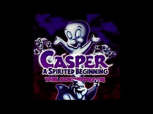 Casper A Spirited Beginning Soundtrack - 01 Casper The Friendly Ghost