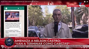 Amenazaron a Nelson Castro en Rosario: "Van a terminar como Cabezas"