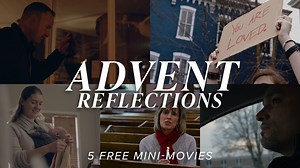 Advent Reflections: 5 Free Mini-Movies - Church Media Drop