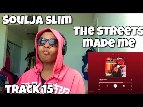 SOULJA SLIM “ THE STREETS MADE ME ALBUM REACTION “ THATS MY H*OE “