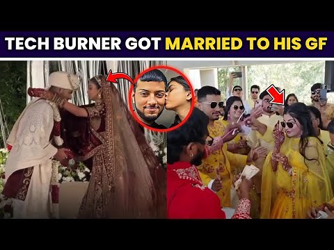 Tech Burner Got Married To His Girlfriend || Tech Burner Wife || Tech Burner की शादी