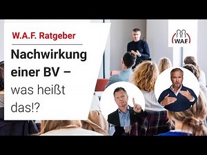 Nachwirkung einer Betriebsvereinbarung – was heißt das!? | Betriebsrat Video