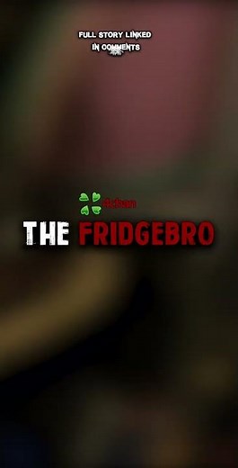 4chan - The Tale of FridgeBro #shorts #4chan #fyp