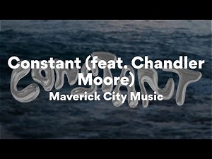 Maverick City Music, Constant (Lyrics)