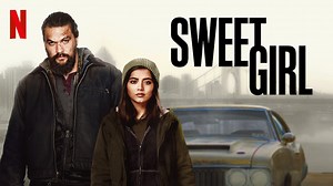 Sweet Girl Movie Review - Sweet twist ruined by sour predictability