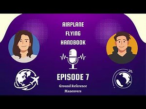 FAA AFH 7: Ground Reference Maneuvers (Chapter 7)