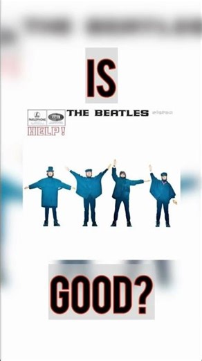 Is Help! by The Beatles a Good Album? #Help #TheBeatles