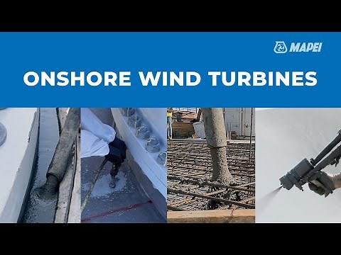 Onshore Wind Turbines | Installation | Anchoring, Waterproofing, and Protection | Mapei