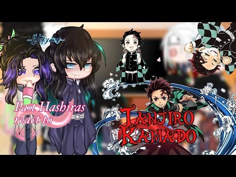Past Hashiras react to Tanjiro Kamado•• Demon Slayer• Kimetsu no yaiba• Part 2/3