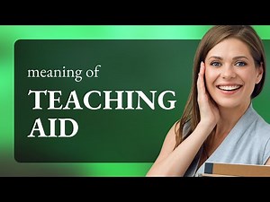 Understanding Teaching Aids: Enhancing English Language Learning