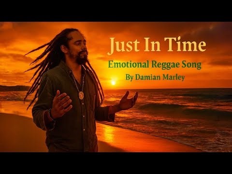 “Just In Time” – Emotional Reggae music video lyrics | Inspired by Damian Marley 2025