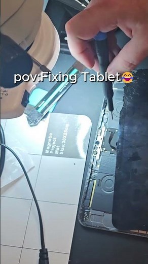 Fixing Tablet😂