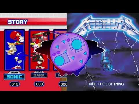 Sonic Heroes - System Screen: Select X Metallica - Fade to Black | Mashup