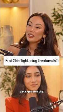 Best skin tightening procedures? Dermatologist explains on GlowLab podcast!