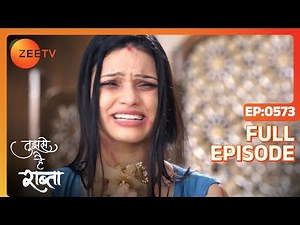 Tujhse Hai Raabta - Full Ep - 573 - Kalyani, Malhar, Anupriya, Atharv, Sarthak - Zee TV
