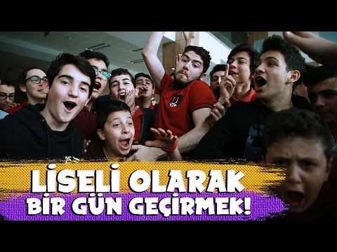 LİSELİ OLARAK BİR GÜN GEÇİRMEK!