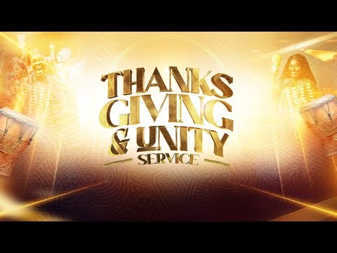THANKSGIVING AND UNITY SERVICE || 28TH DECEMBER 2025