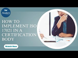 How to Implement ISO 17021 in a Certification Body