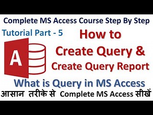 Create Query in MS Access | What is Query | MS Access Complete tutorial
